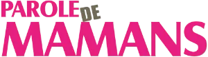 Parole de Mamans